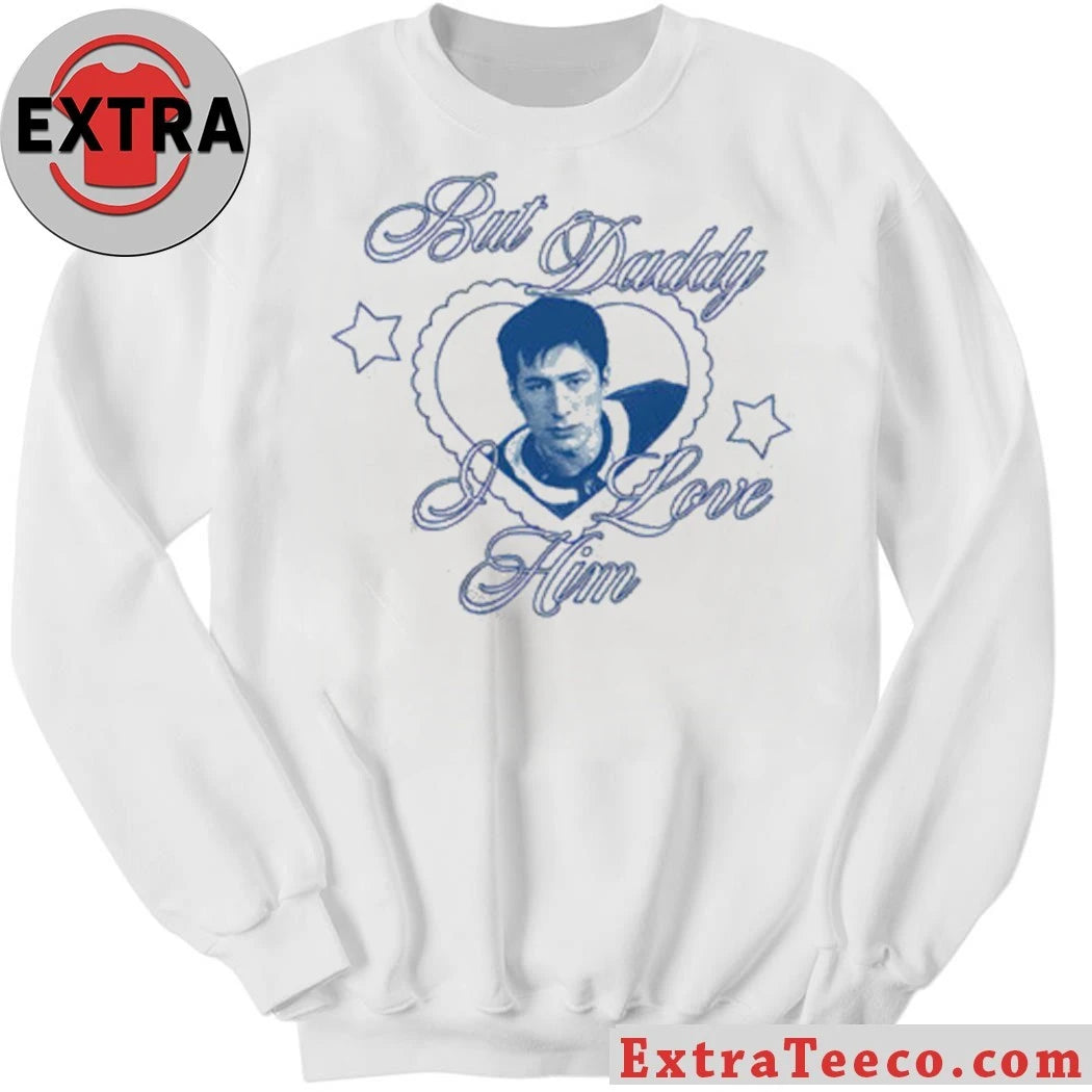 Shane But Daddy I Love Him Shirt