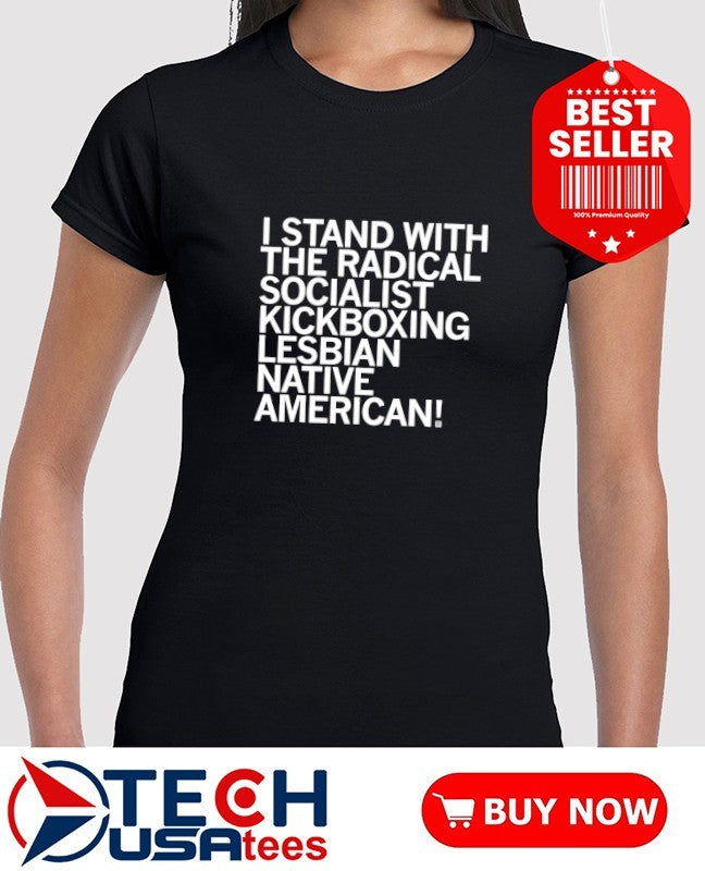 Sharice I stand with the Radical Kickboxing Lesbian Native American shirt