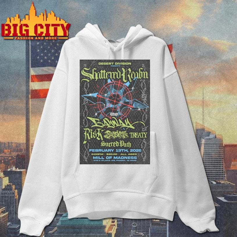 Shattered Realm Feb 19 2026 Mill Of Madness in Phoenix AZ Poster shirt