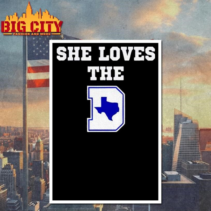 She loves the D Texas map shirt