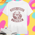 Sheep Cute Jesus Saves I Spend Shirts