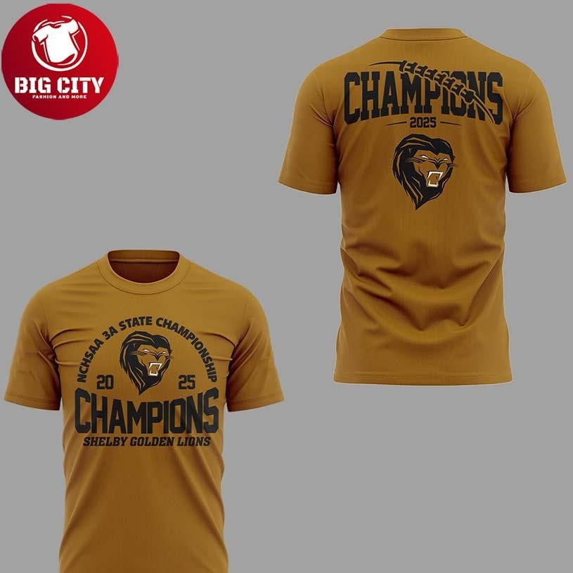 Shelby Golden Lions 3A State 2025 Champions High School Two Sided Shirt