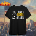 Sherman I Dream Of A Brighter Atlanta Shirts