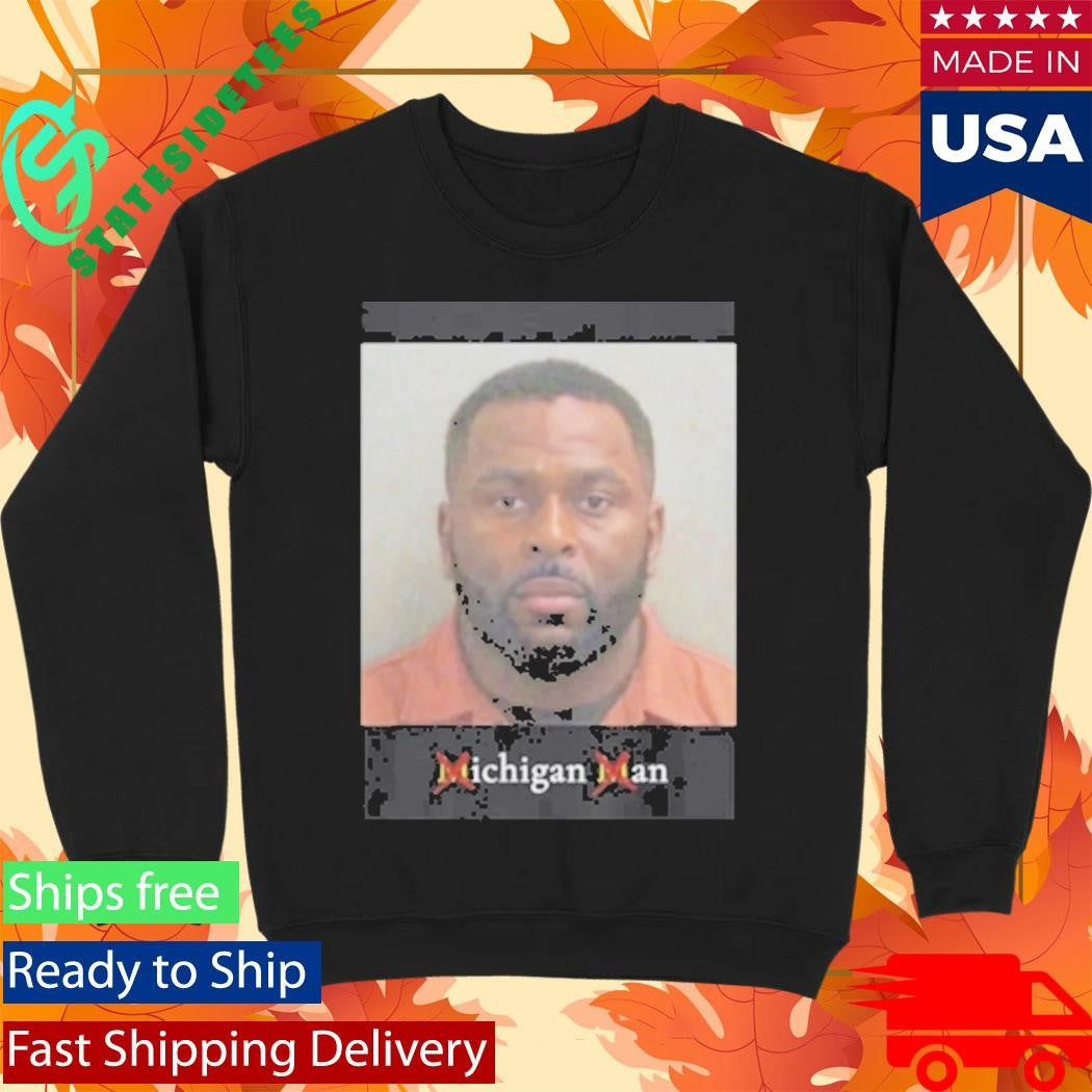 Sherrone Moore Mugshot Michigan Man Shirt