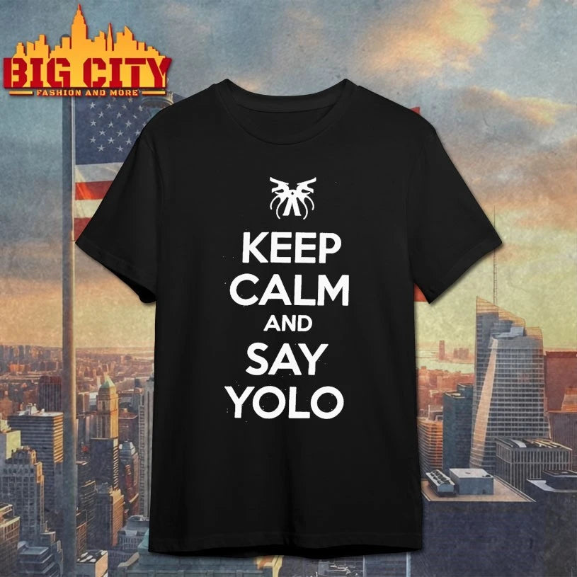 Shimmi Keep Calm And Say Yolo shirt