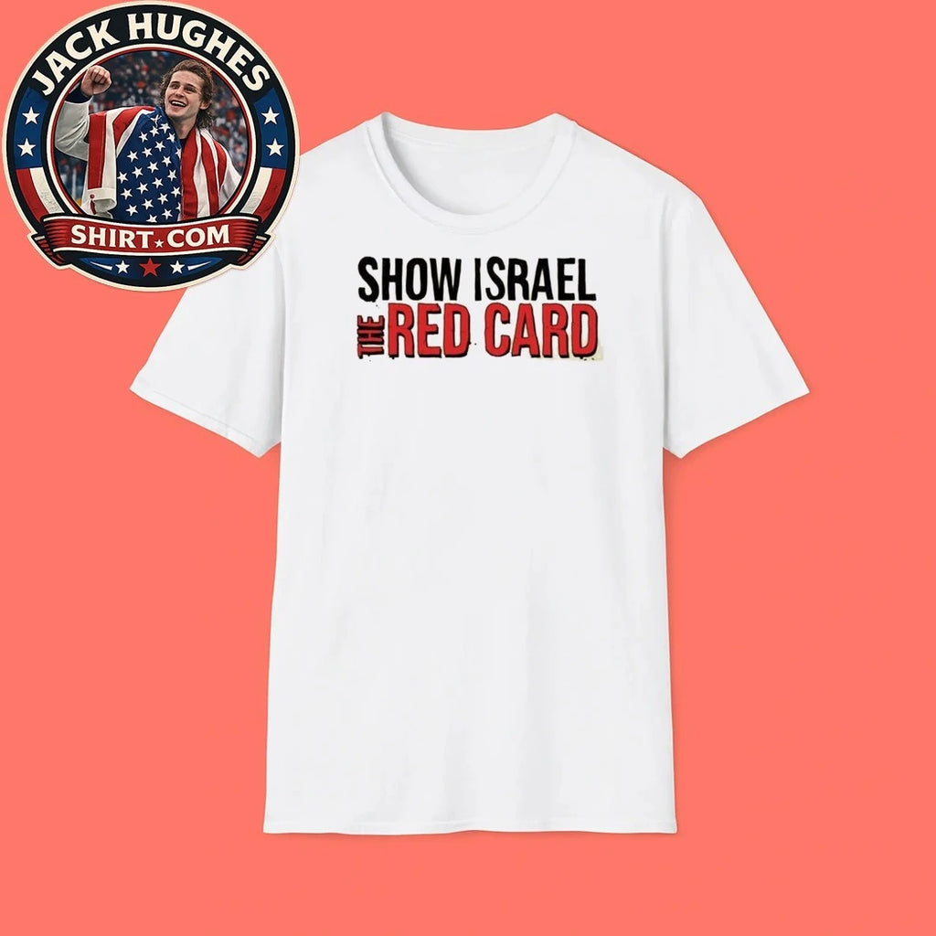 Show Israel The Red Card Shirt