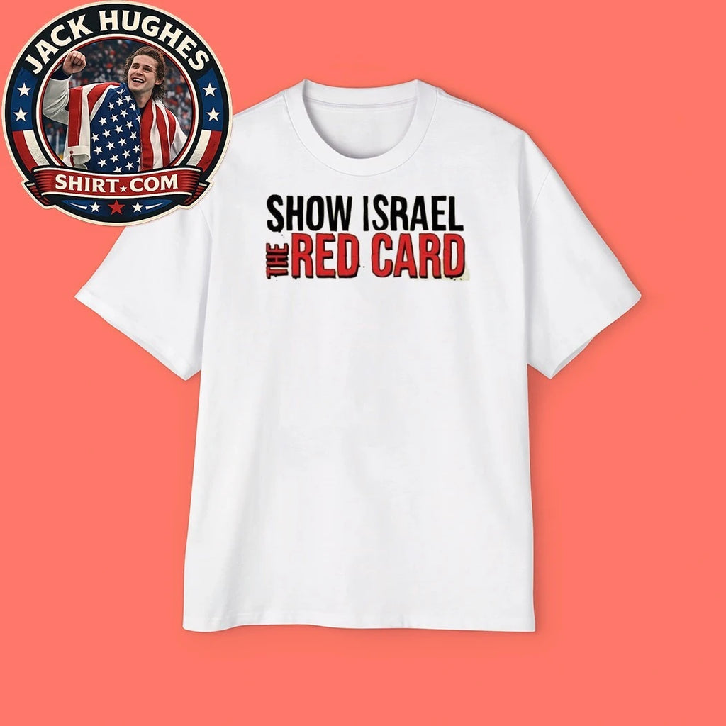 Show Israel The Red Card Shirt