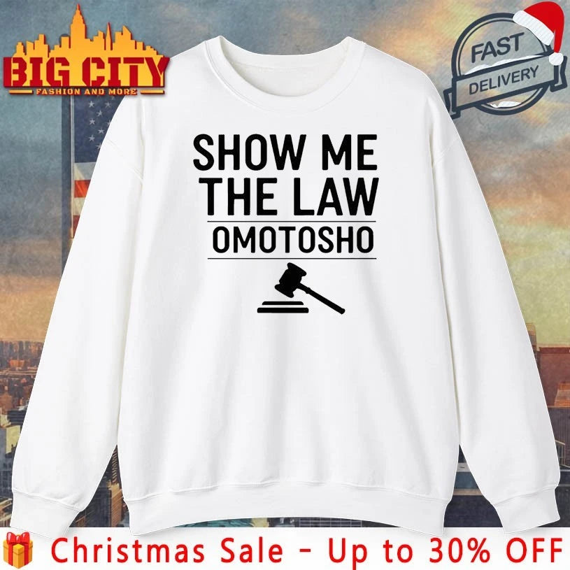 Show Me The Law Omotosho shirt