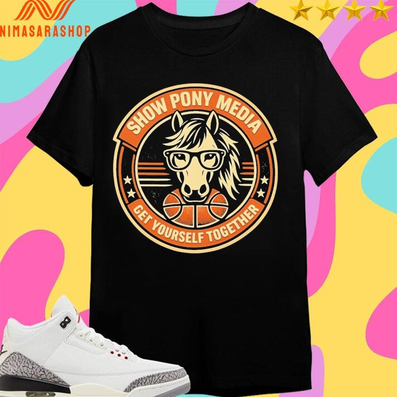 Show Pony Media Get Yourself Together Basketball Shirts