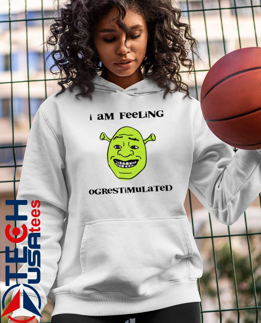 Shrek I am feeling ogrestimulated shirt