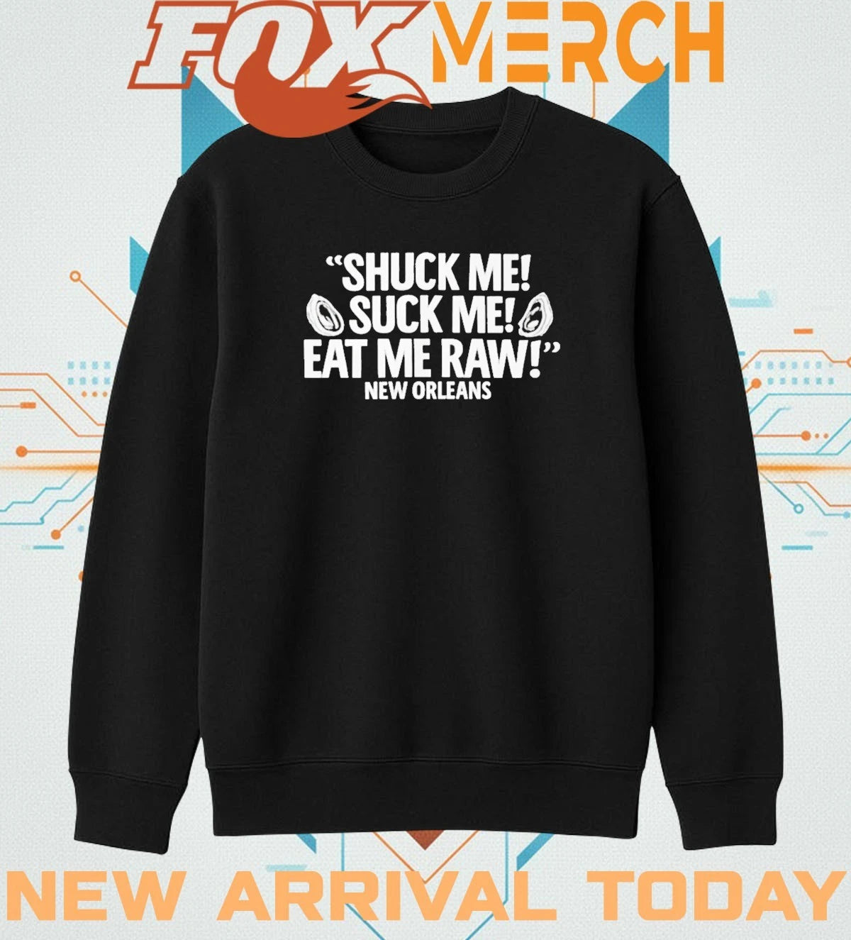 Shuck Me suck Me eat Me raw New Orleans t-shirt