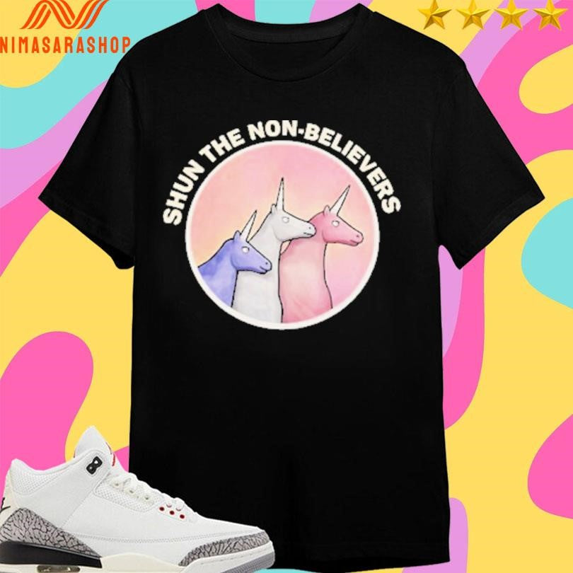Shun The Non Believers Meme Inspired Unicorn Shirts