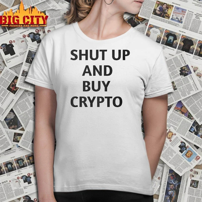 Shut Up And Buy Crypto shirt