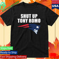 Shut Up Tony Romo England Patriots Shirt