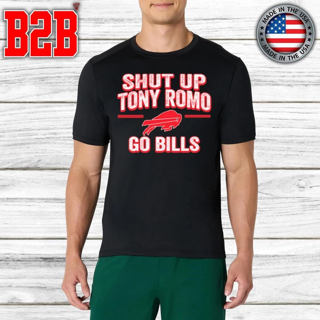Shut Up Tony Romo Go Bills Shirt