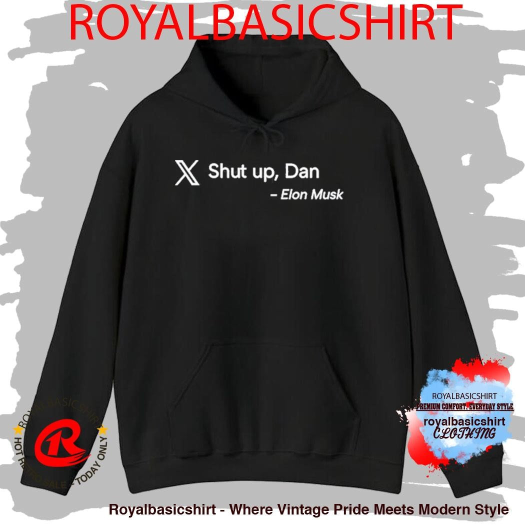 Shut up Dan Elon Musk T-Shirt
