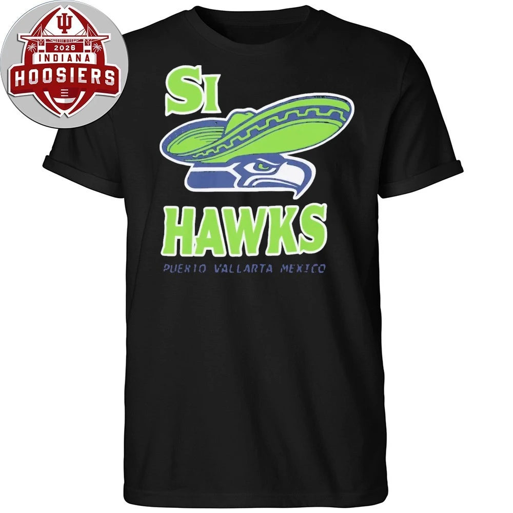 Si Hawks Puerto Vallarta Mexico Logo 2026 Shirt