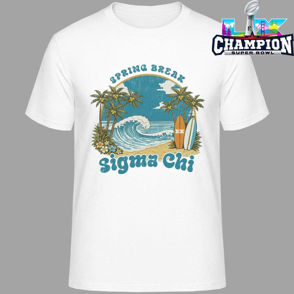 Sigma Chi Drop 025 Sigma Chi Spring Break Shirt