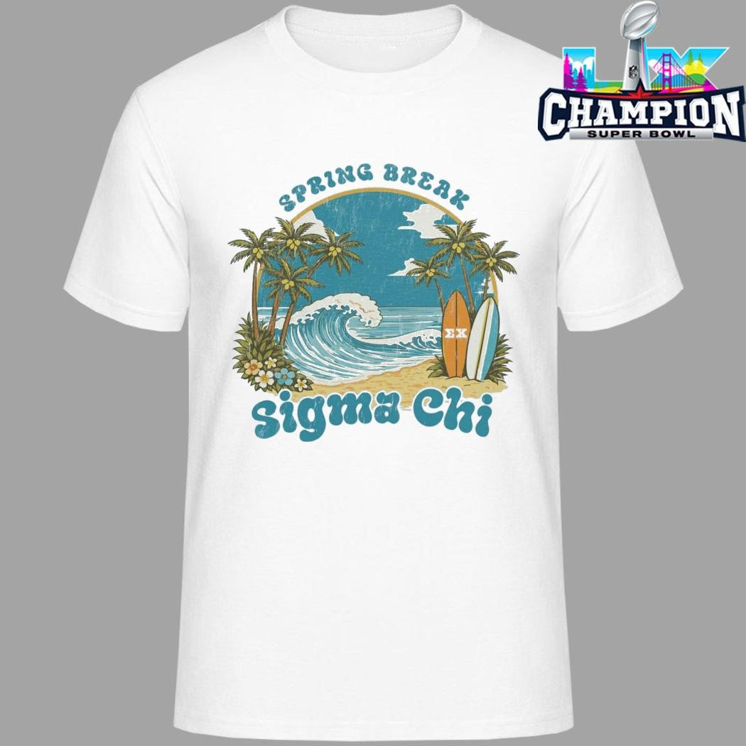 Sigma Chi Drop 025 Sigma Chi Spring Break Shirt