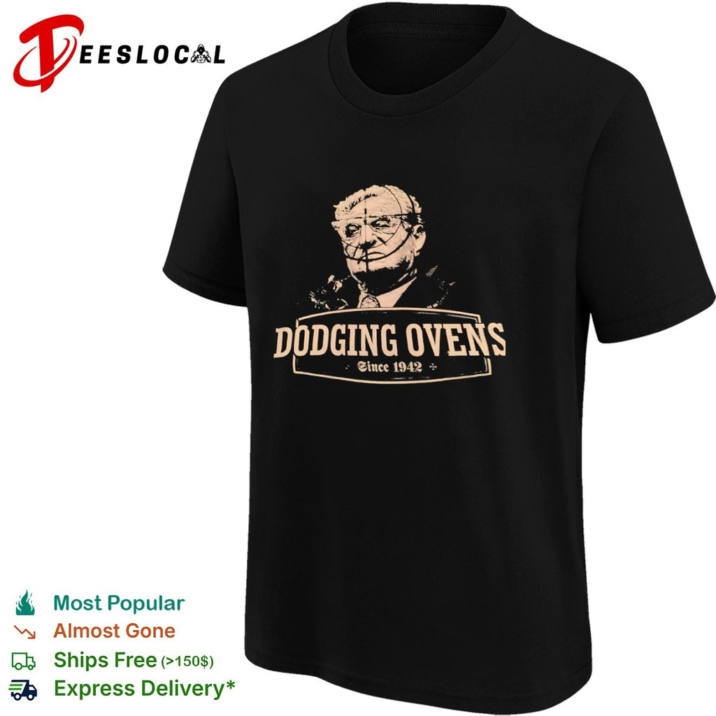 Simon Wiesenthal Dodging Ovens Since 1942 shirt