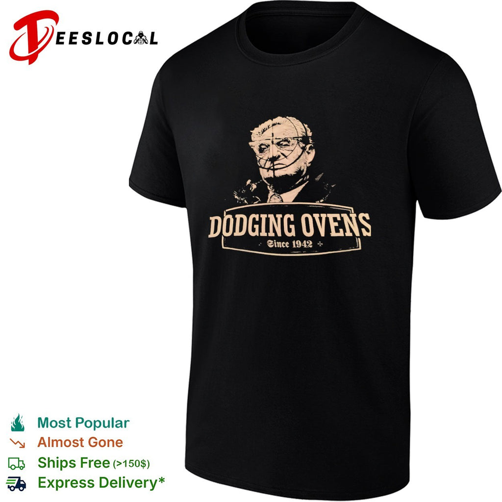 Simon Wiesenthal Dodging Ovens Since 1942 shirt