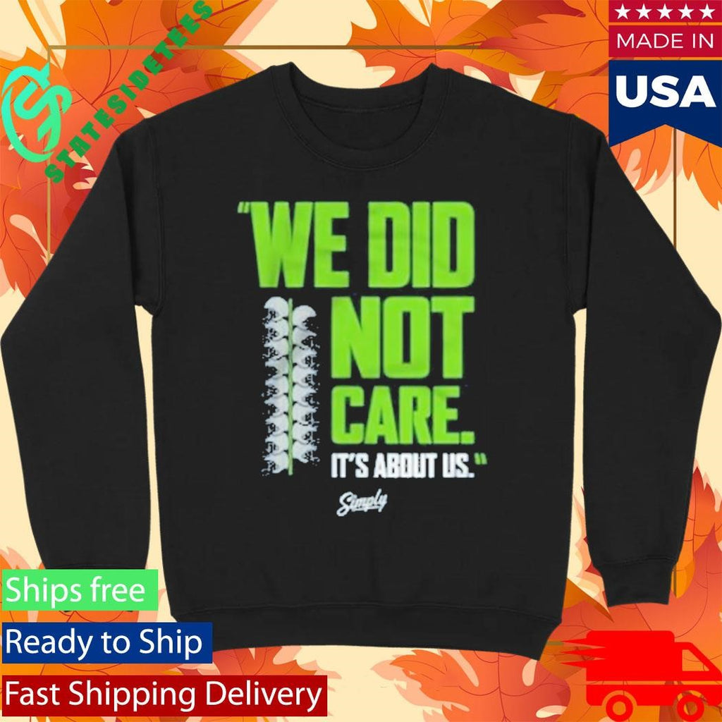 Simply Seattle Storm We Did Not Care T-Shirt