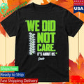 Simply Seattle Storm We Did Not Care T-Shirt