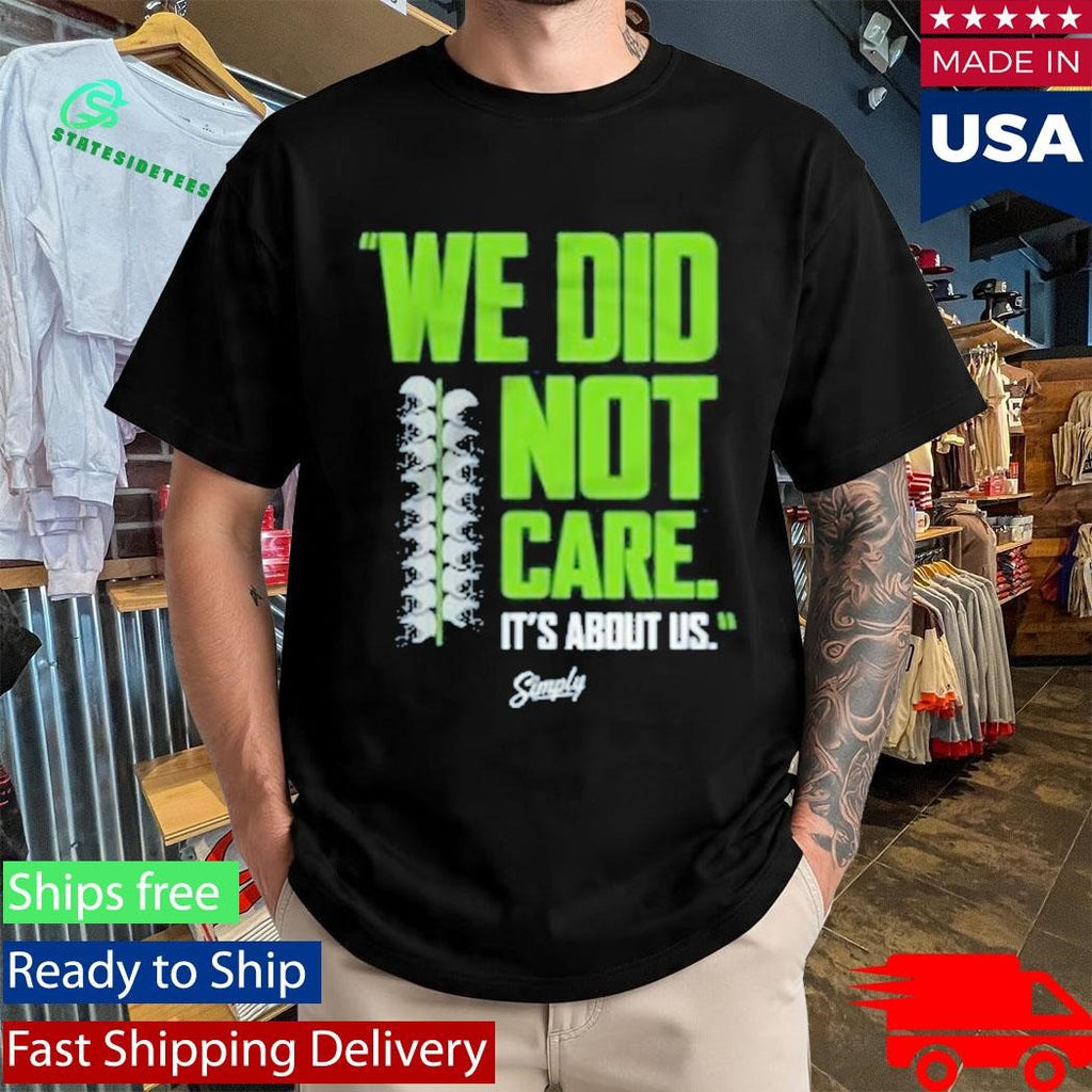 Simply Seattle Storm We Did Not Care T-Shirt