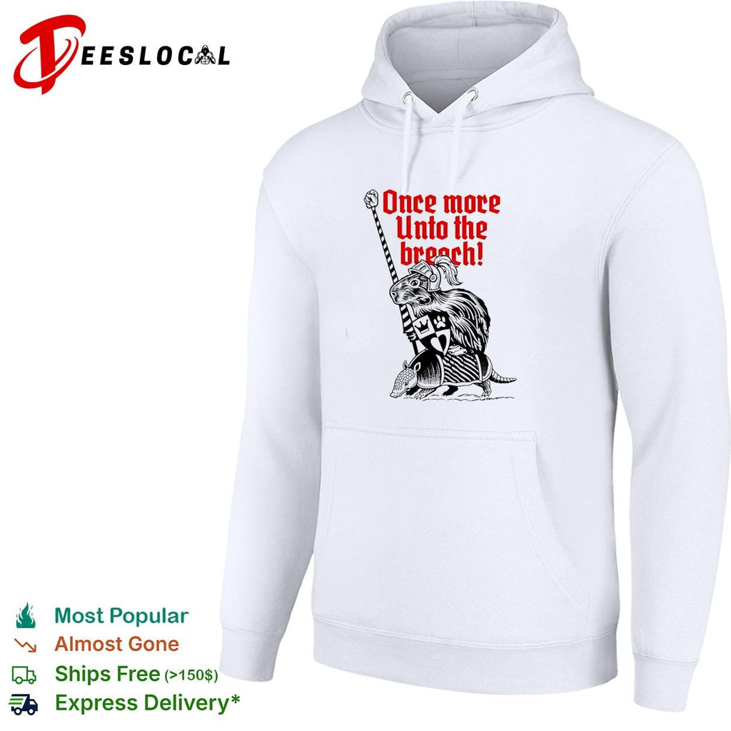 Sir capybara once more unto the breach shirt
