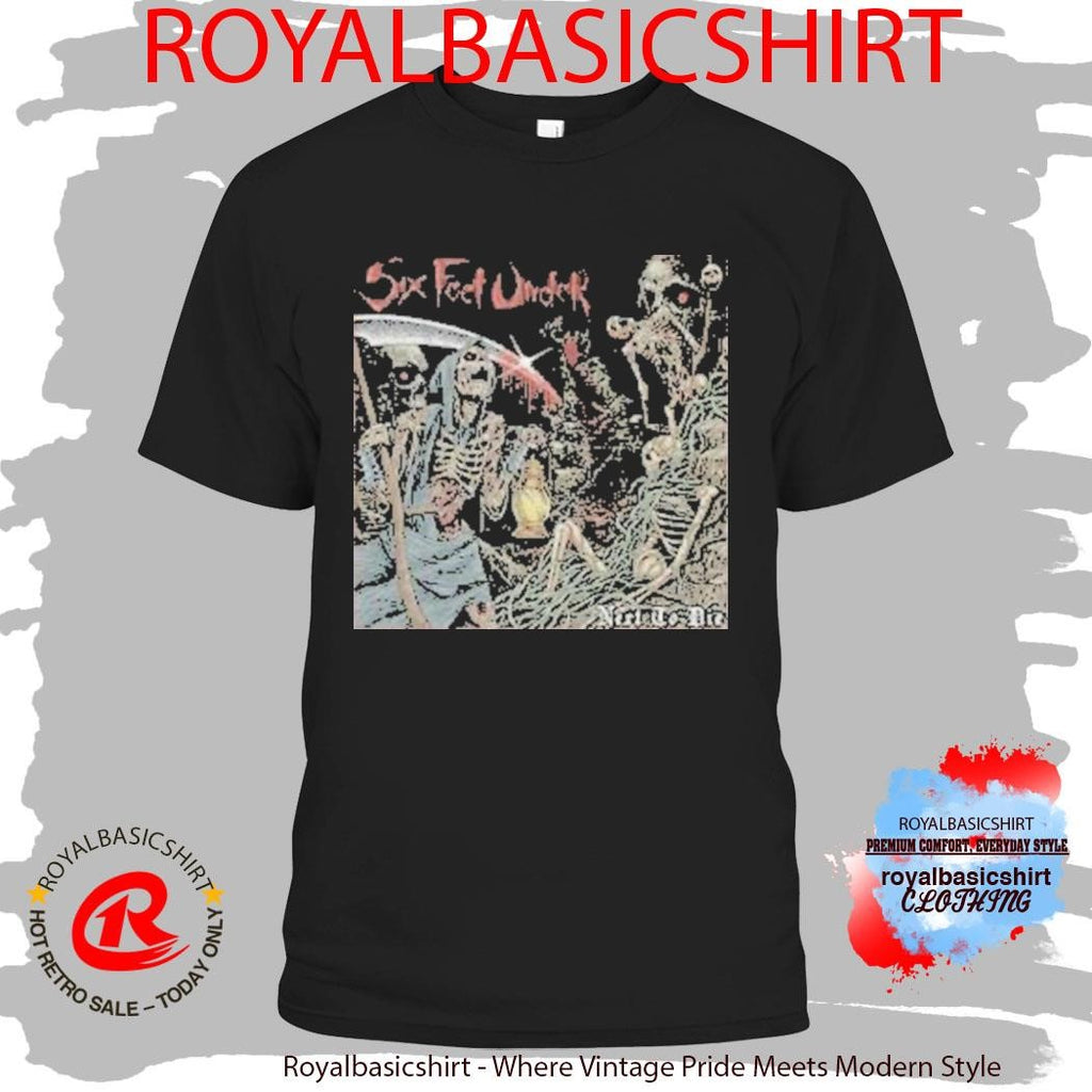 Six Feet Under Next To Die T-Shirt