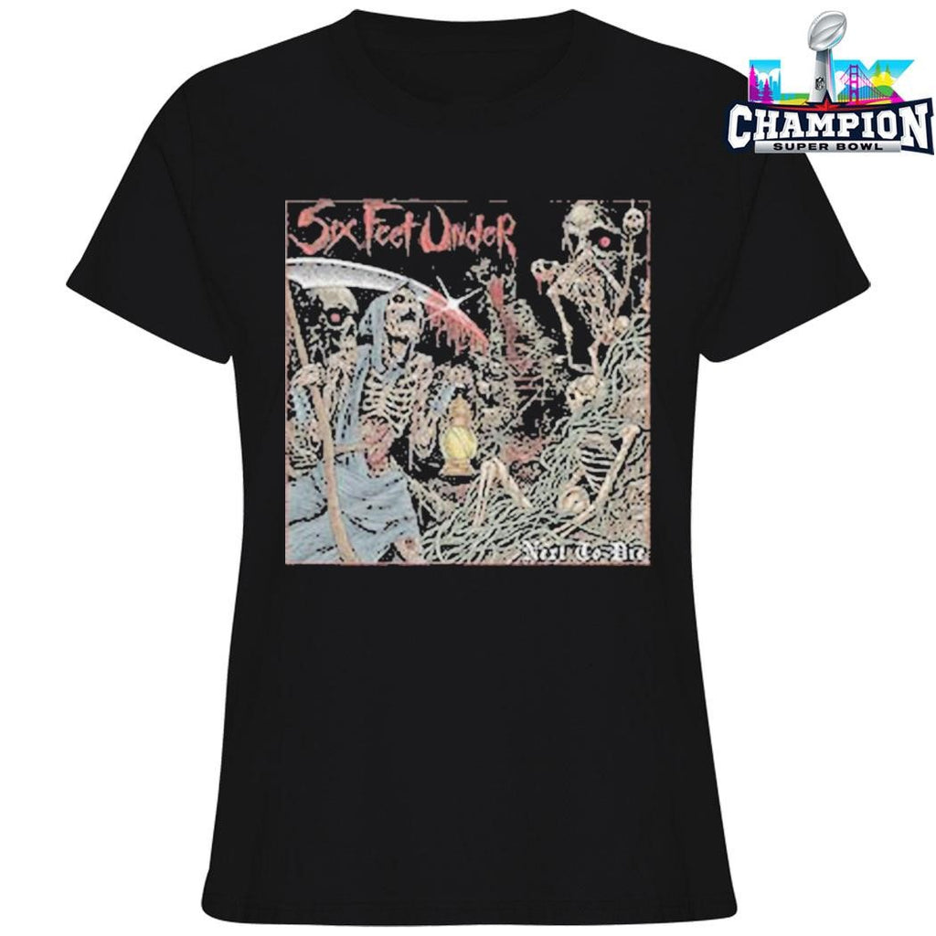 Six Feet Under Next To Die Shirt