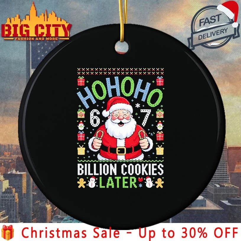 Six Seven Santa 67 Hohoho Billion Cookies Later ugly christmas shirt