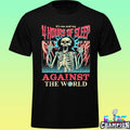 Skeleton It’s Me And My 4 Hours Of Sleep Against The World Shirt