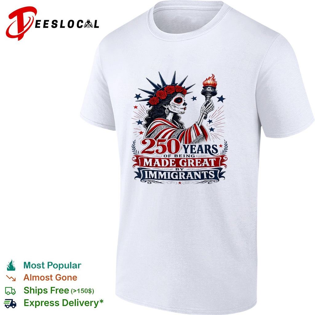Skeleton Statue of Liberty holding torch made great by immigrants shirt