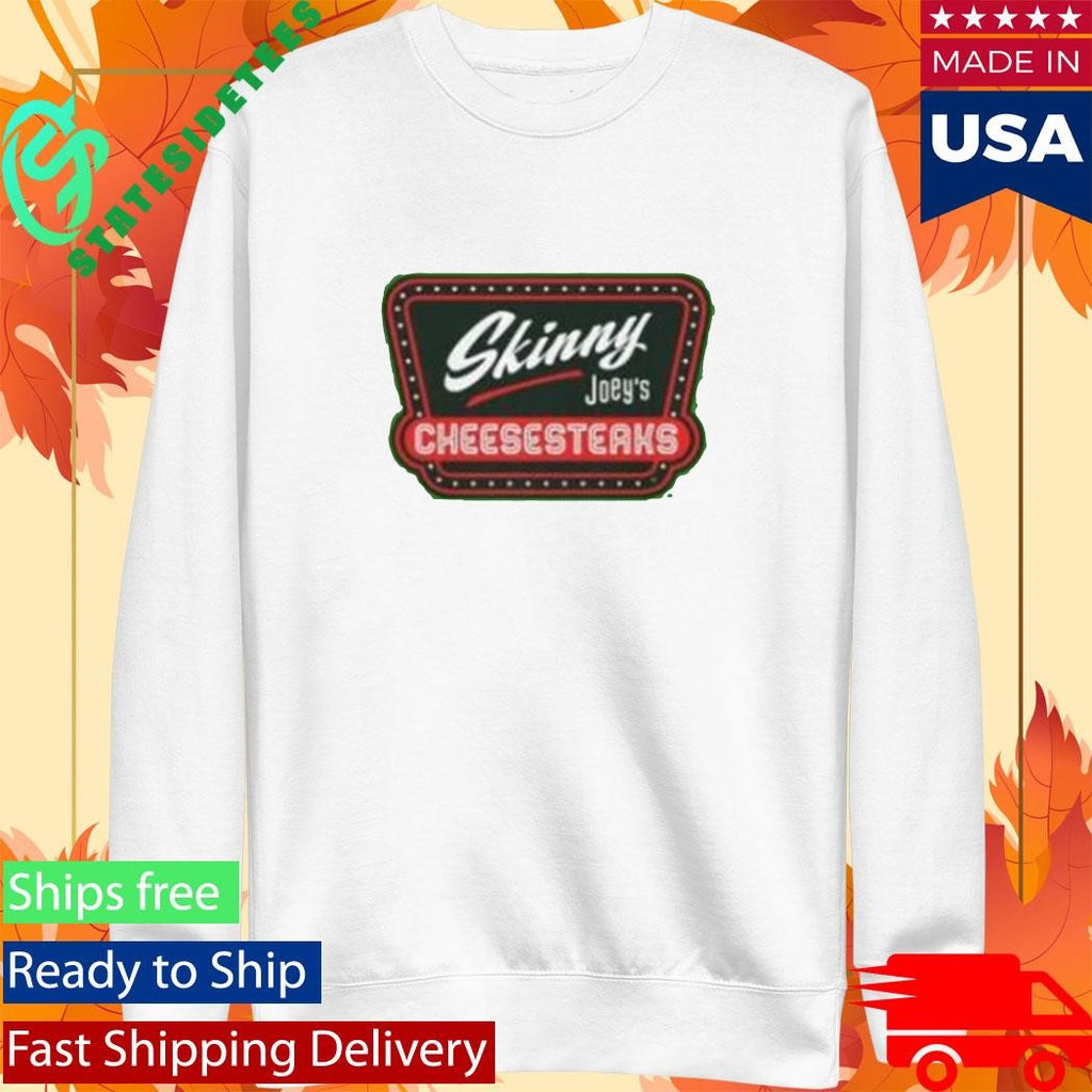 Skinny Joey Cheesesteaks Philly Shirt