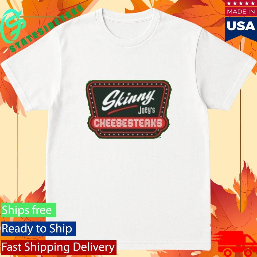 Skinny Joey Cheesesteaks Philly T-Shirt