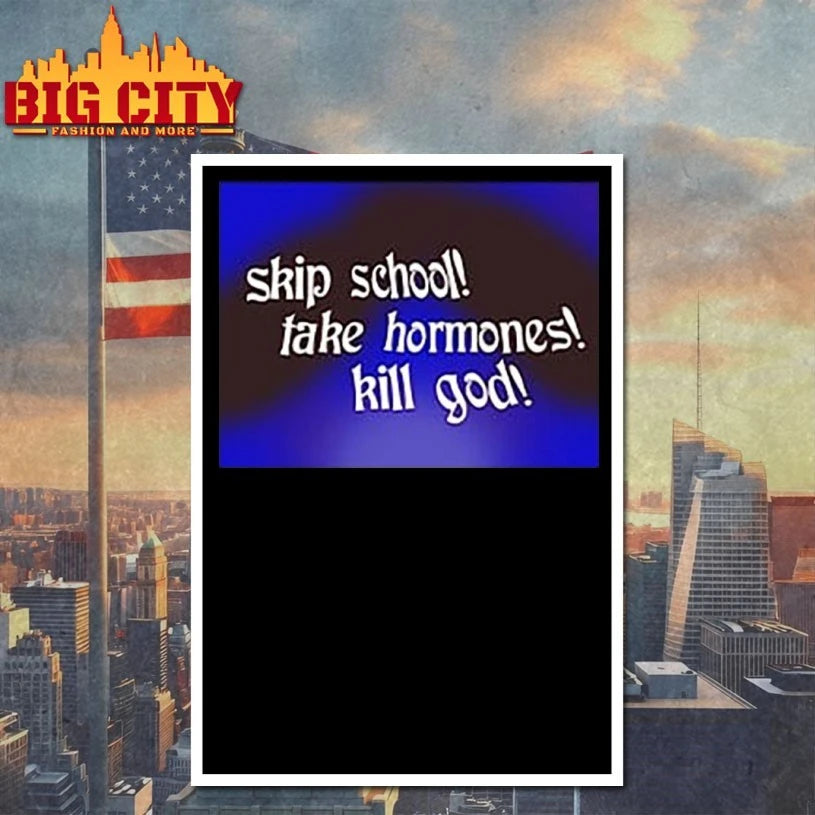 Skip School Fake Hormones Kill God shirt