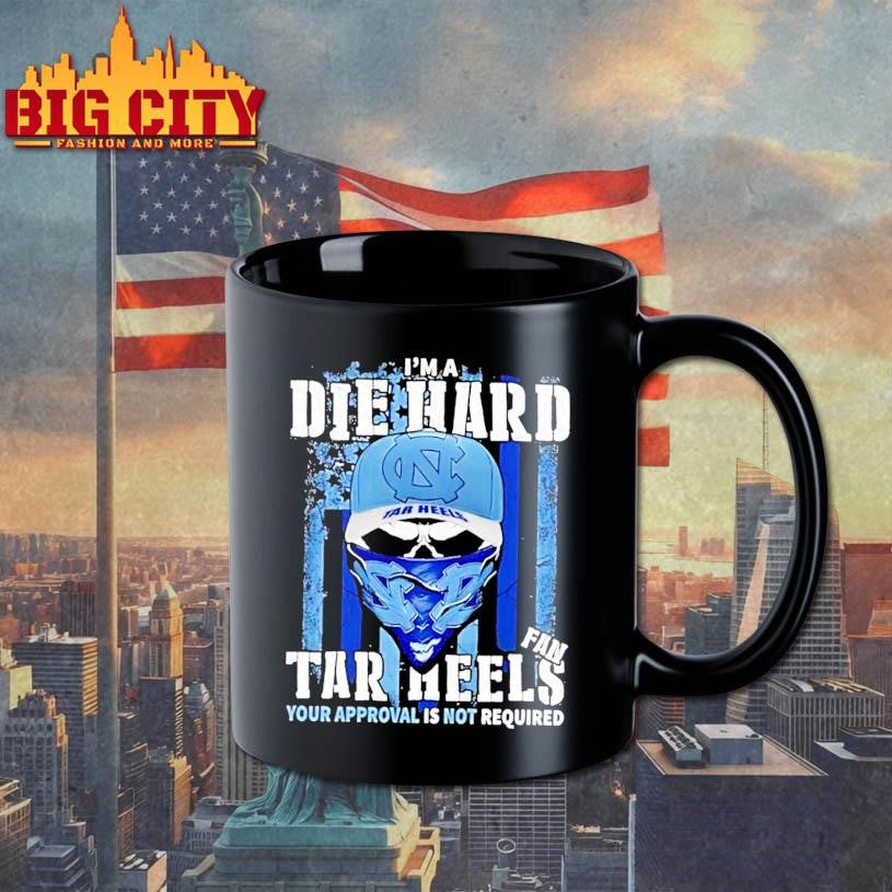 Skull Im A Die Hard North Carolina Tar Heels Fan Your Approval Is Not Required Us Flag Shirt