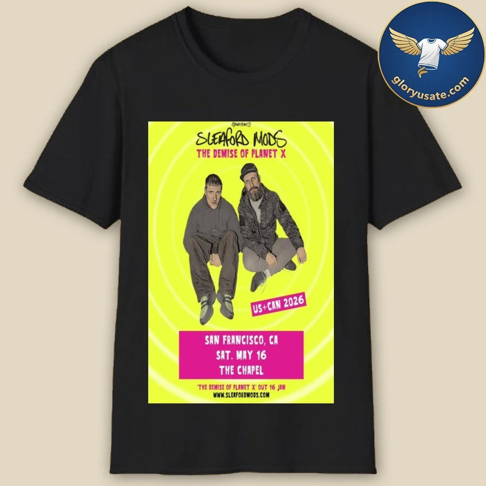 Sleaford Mods May 16 2026 The Chapel San Francisco CA Poster Shirt
