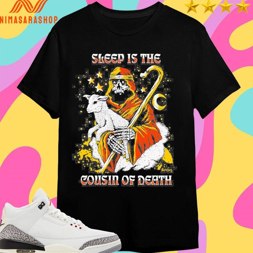 Sleep Is The Cousin Of Death Vintage Shirts