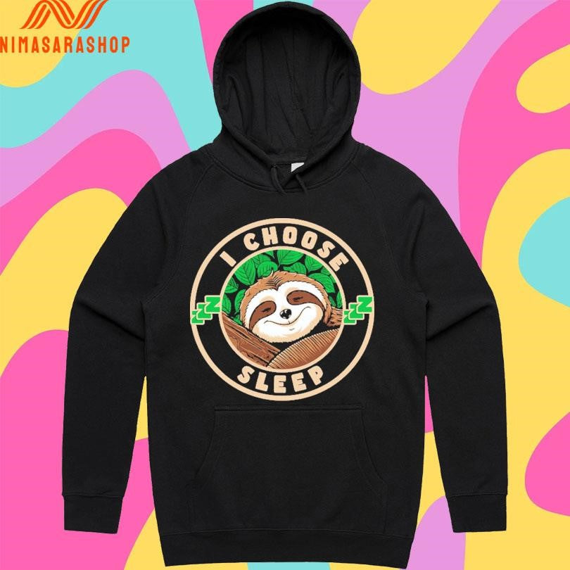 Sloth I Choose Sleep Logo Shirts