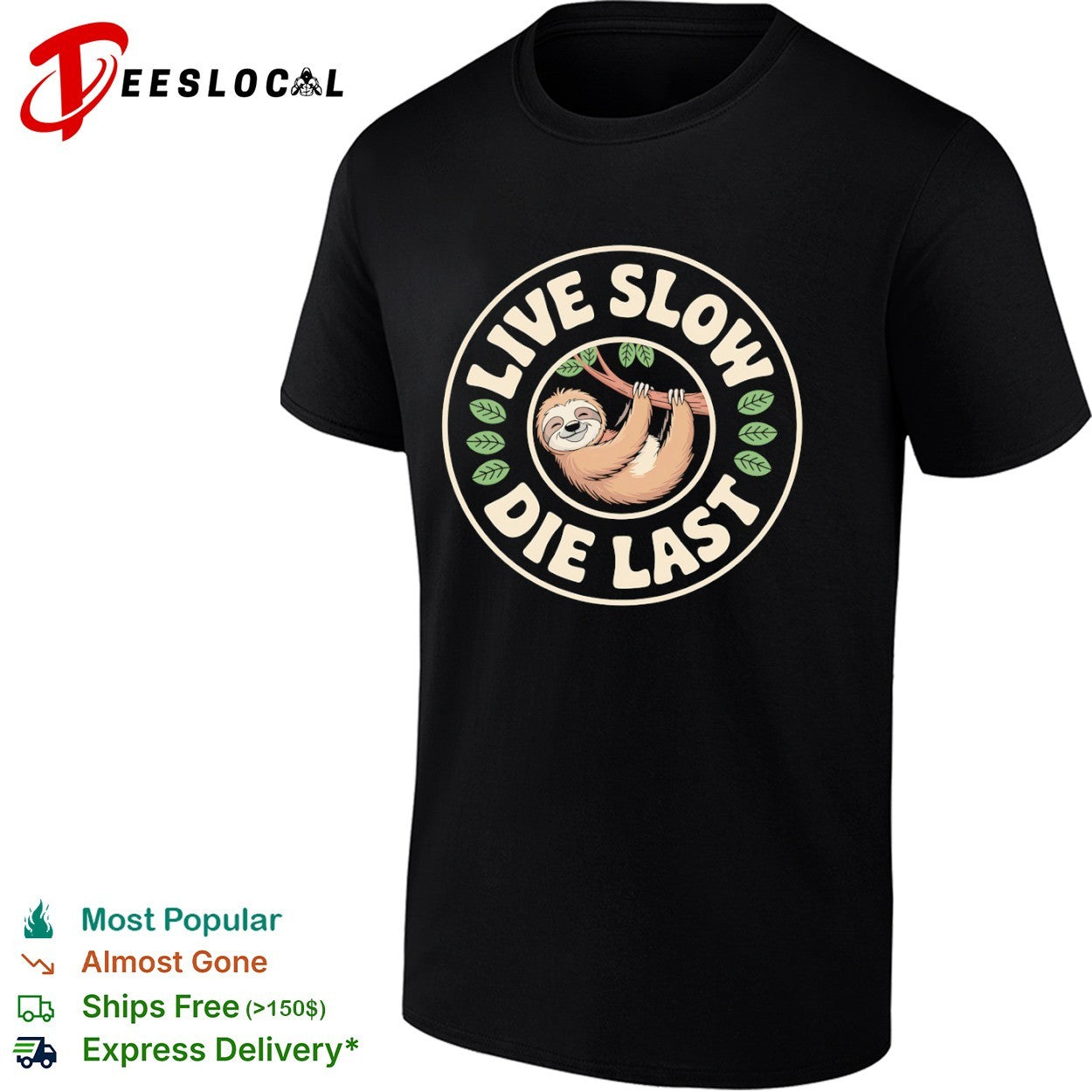 Sloth live slow die last hanging branch shirt