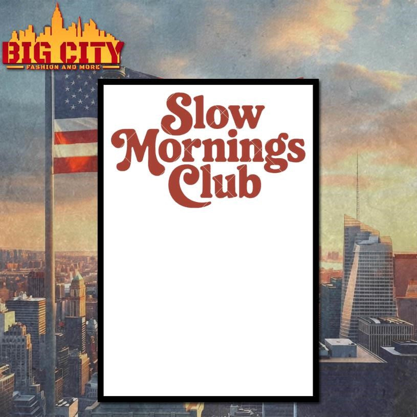 Slow Mornings Club Shirt