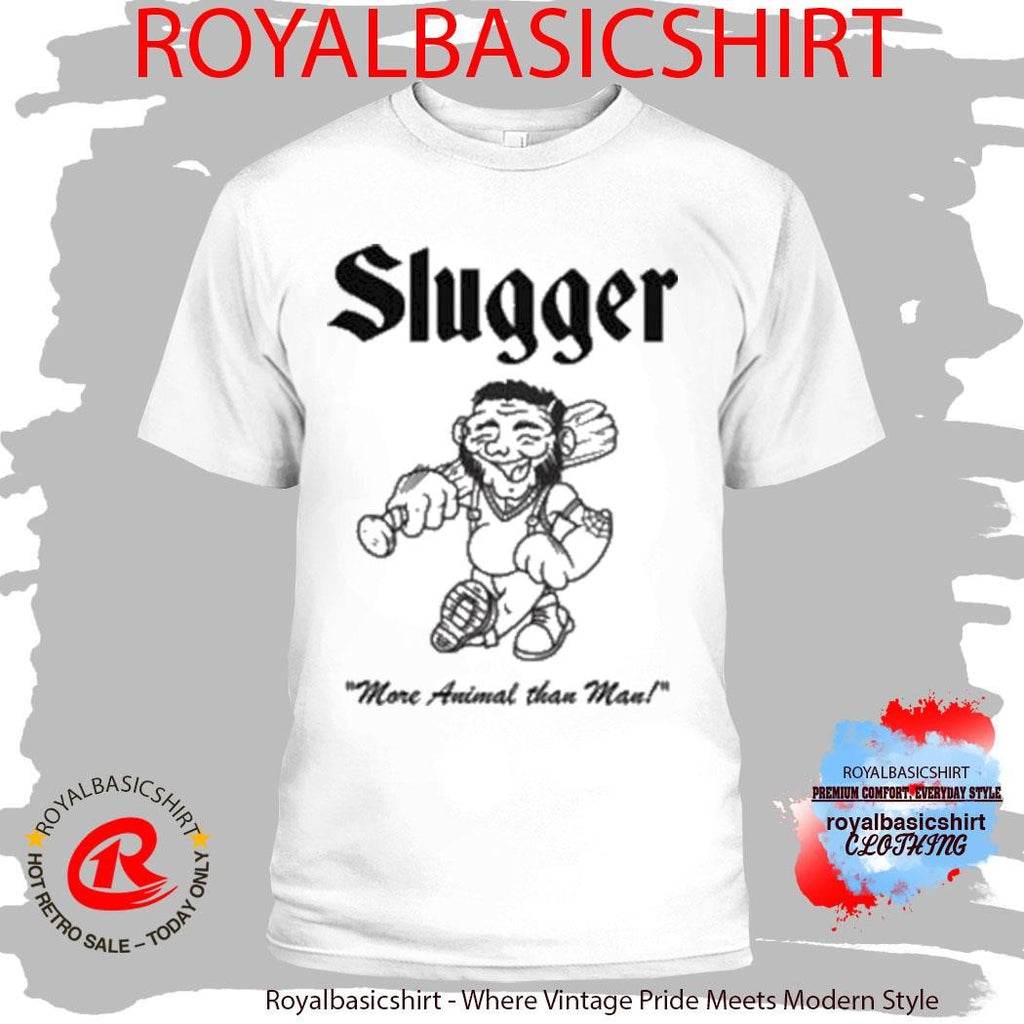 Slugger More Animal Than Man Shirt