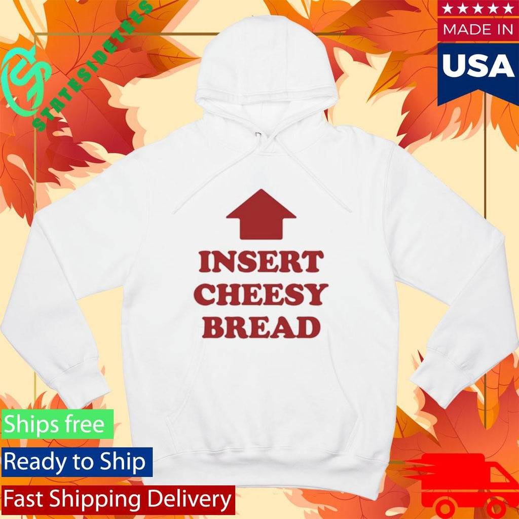 Sluurred Insert Cheesy Bread Shirt