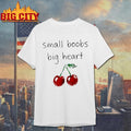 Small Boobs Big Heart Cherry Shirt