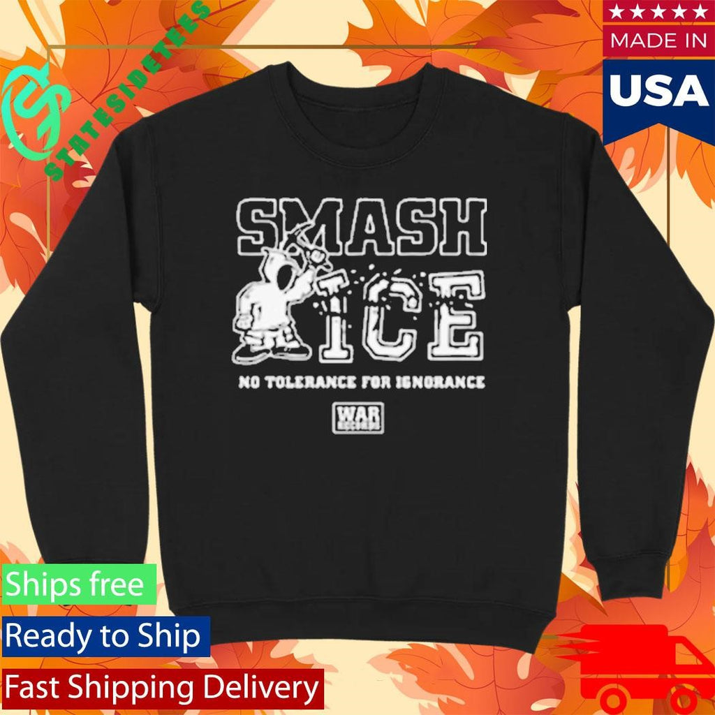 Smash Ice No Tolerance For Ignorance Art By Mikal William Shirt