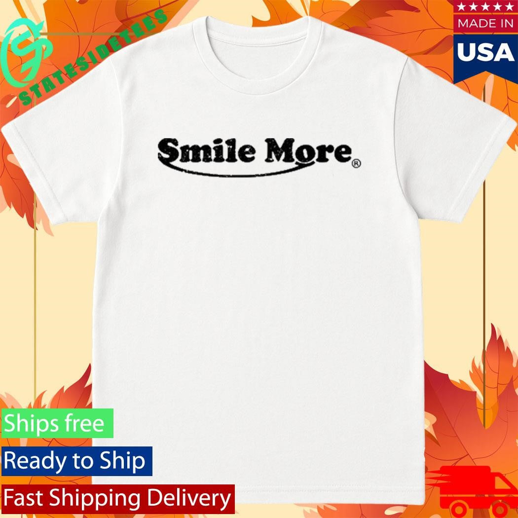 Smile More Shirt