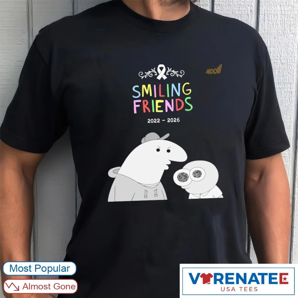 Smiling Friends Has Officially Ended After Three Seasons 2022 – 2026 shirt