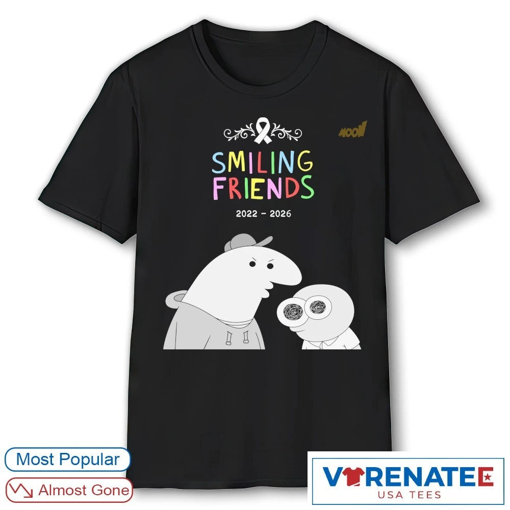 Smiling Friends Has Officially Ended After Three Seasons 2022 – 2026 shirt